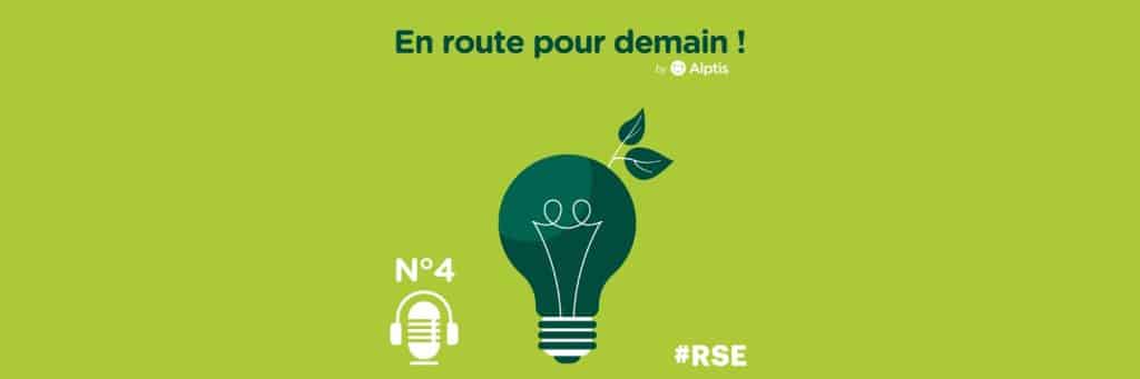 Podcast RSE Alptis "En route pour demain !" #4